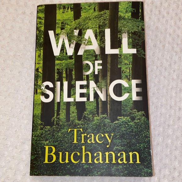 WALL OF SILENCE A Novel by Tracy Buchanan Softcover Fiction Book - Picture 1 of 5